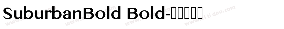 SuburbanBold Bold字体转换